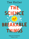 the science of breakable things author